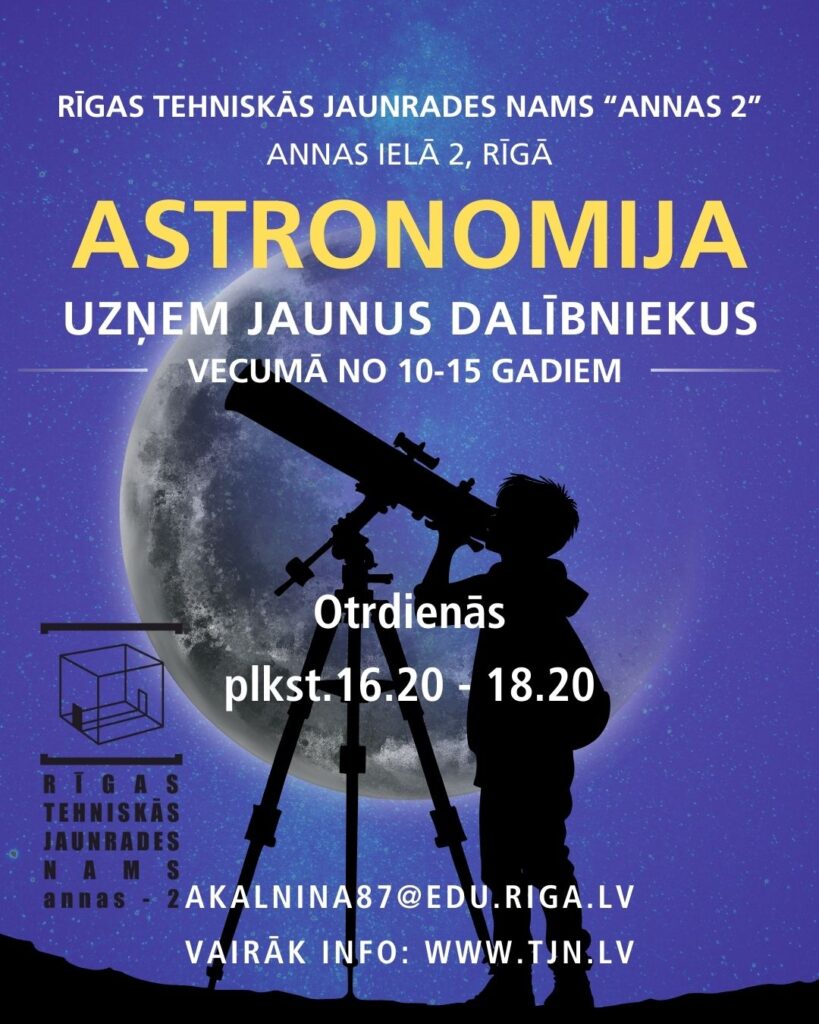 Piesakies Astronomijas pulciņam Rīgas Tehniskās jaunrades namā “Annas 2”
