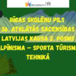 Rīgas Skolēnu pils 36. atklātās sacensības Latvijas kausa 2. posms alpīnisma – sporta tūrisma tehnikā