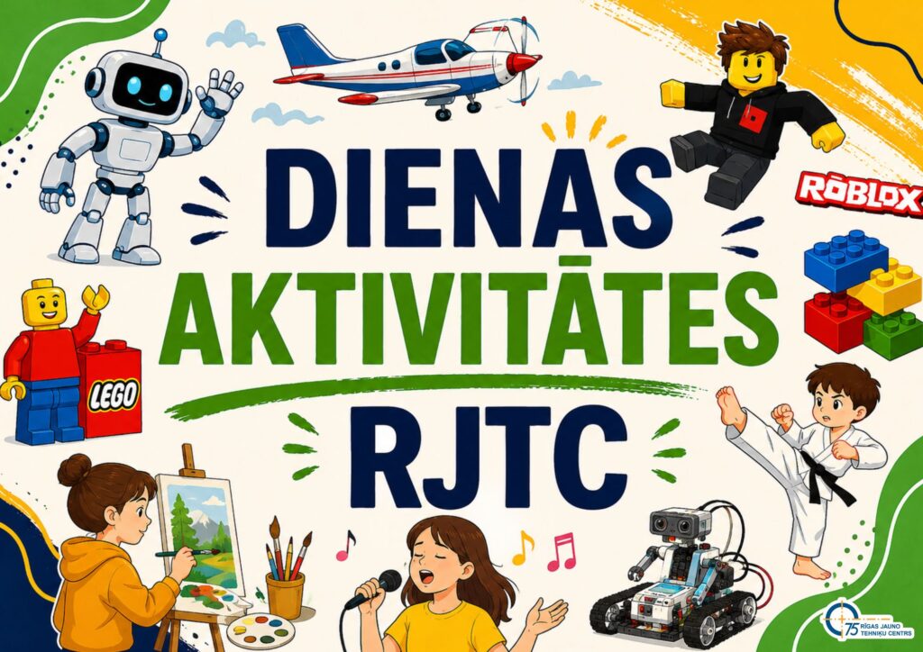 Dienas aktivitātes Rīgas Jauno tehniķu centrā