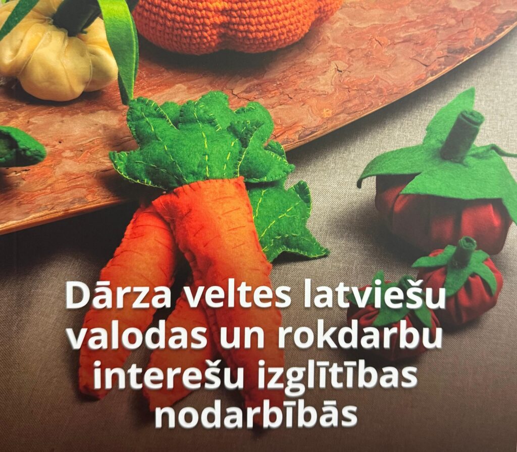 Dārza veltes latviešu valodas un rokdarbu interešu izglītības nodarbībās