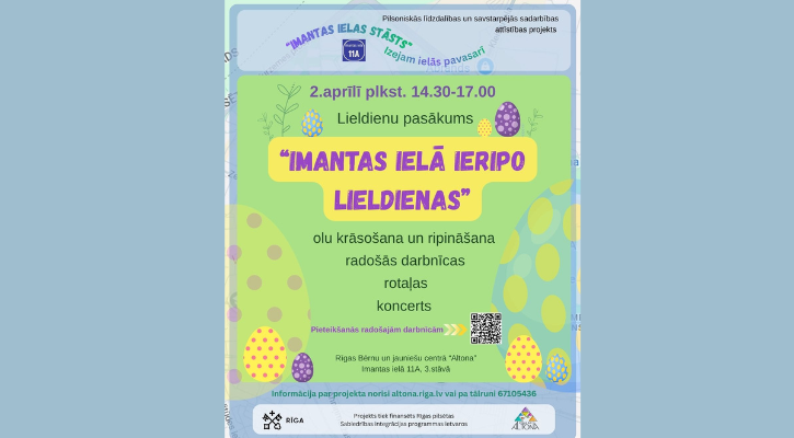 “Imantas ielā ieripo Lieldienas” – nāc piedalīties!
