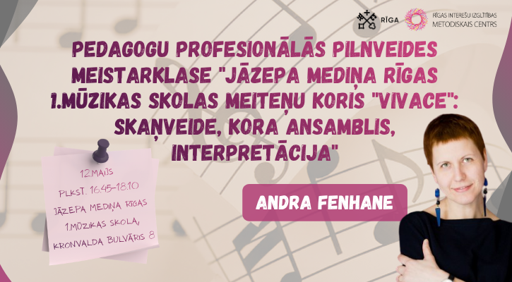 Meistarklase “Jāzepa Mediņa Rīgas 1. mūzikas skolas meiteņu koris “Vivace”: Skaņveide, kora ansamblis, interpretācija”