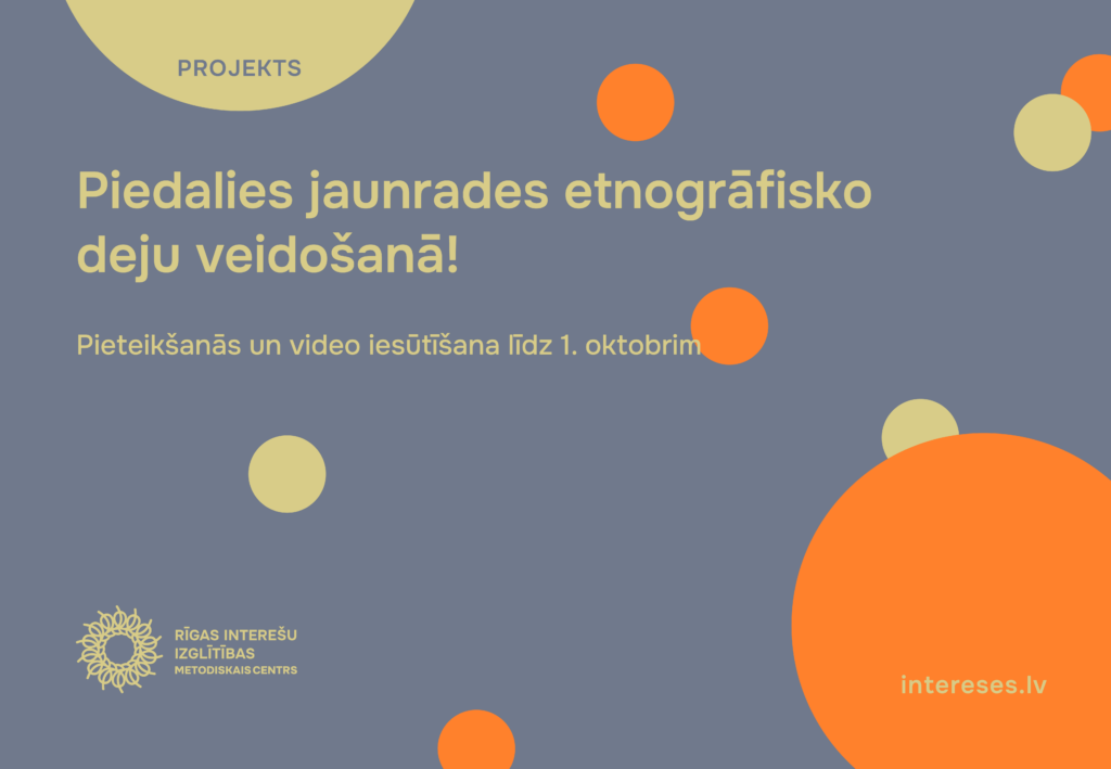 Piesaki savu horeogrāfiju projektam „Ozoliņis dieti gāja, Liepu veda rociņā"