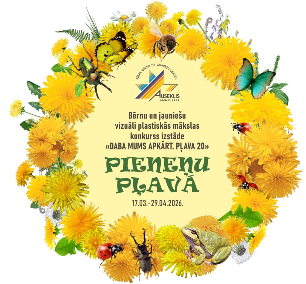 Bērnu un jauniešu vizuāli plastiskās mākslas konkurss-izstāde “DABA MUMS APKĀRT. PĻAVA 20”