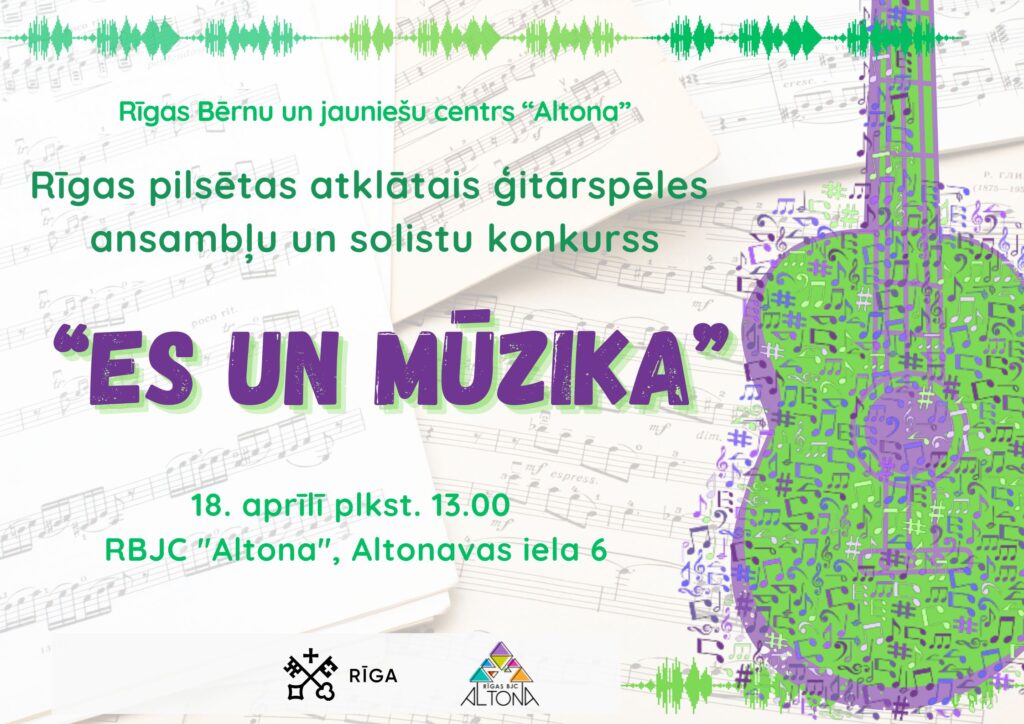 Aicinām piedalīties Rīgas pilsētas atklātais ģitārspēles ansambļu un solistu konkurss “Es un mūzika”