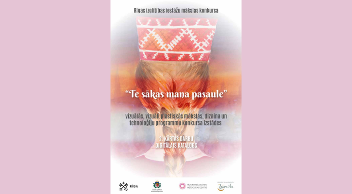 Priecīga ziņa visiem konkursa “Te sākas mana pasaule” dalībniekiem – publicēts digitālais darbu katalogs!