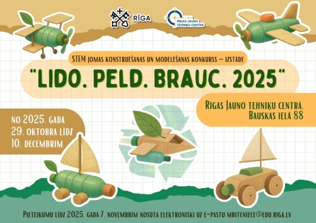 Aicinām skolēnus piedalīties STEM jomas konstruēšanas un modelēšanas konkursā – izstādē “Lido. Peld. Brauc. 2025”