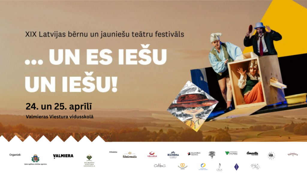 Valmierā notiks XIX Latvijas bērnu un jauniešu teātru festivāls “..un es iešu un iešu!”