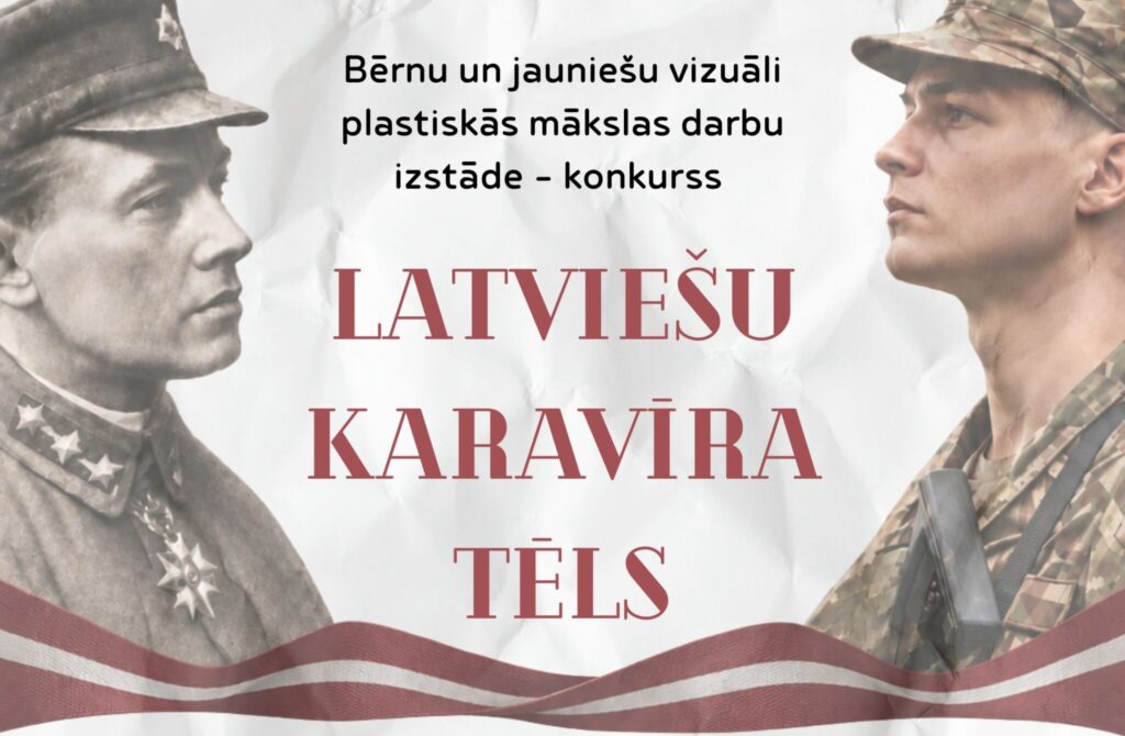 Aicinām piedalīties bērnu un jauniešu vizuāli plastiskās mākslas darbu izstādē – konkursā „Latviešu karavīra tēls"