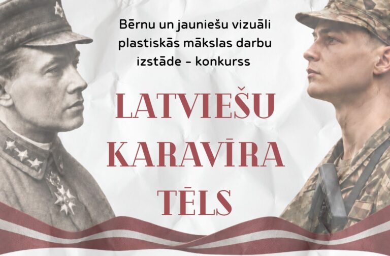 Aicinām piedalīties bērnu un jauniešu vizuāli plastiskās mākslas darbu izstādē – konkursā „Latviešu karavīra tēls"