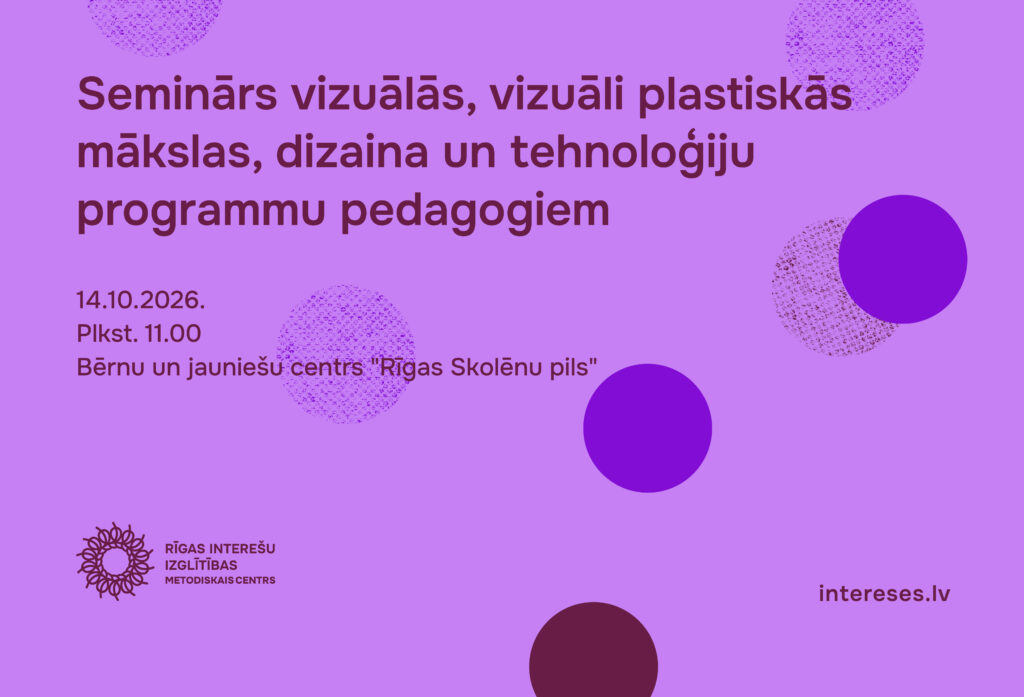 Informatīvā sanāksme – seminārs mākslas programmu skolotājiem