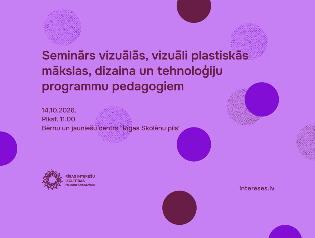 Informatīvā sanāksme – seminārs mākslas programmu skolotājiem