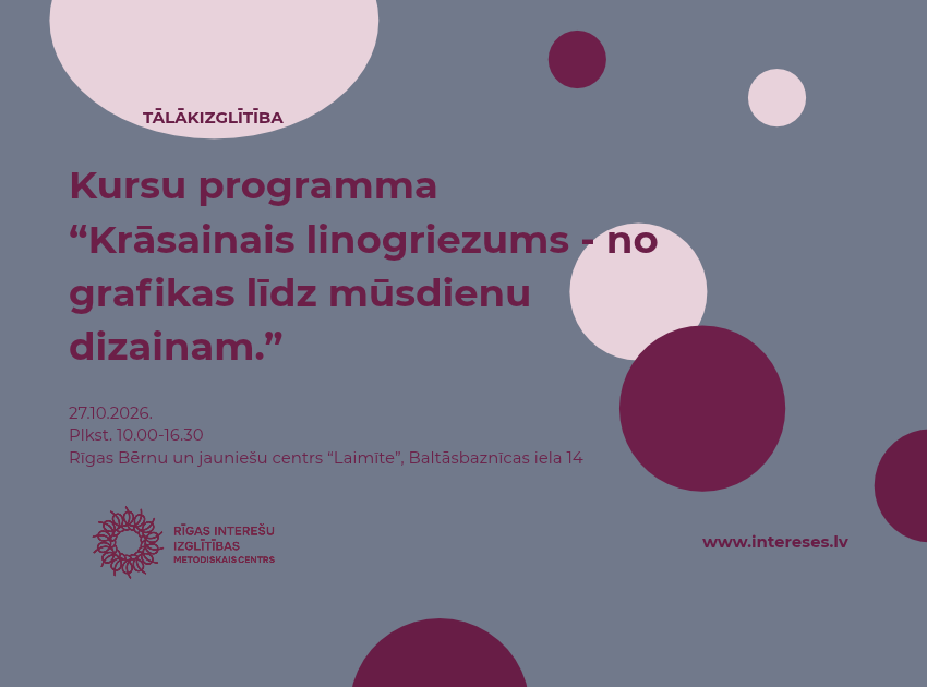 Kursi „Krāsainais Linogriezums – no grafikas līdz mūsdienu dizainam"
