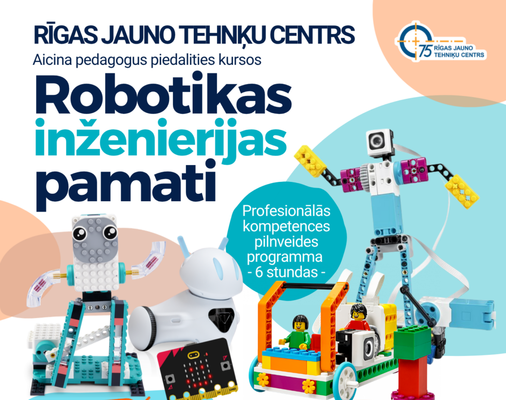 Robotikas inženierijas pamati – praktiski kursi inovatīviem skolotājiem!